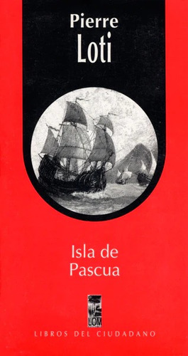 Isla De Pascua - Lom Ediciones