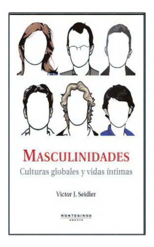 Masculinidades, De Seidler,victor J.. Editorial Montesinos En Español