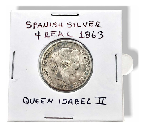 Antigua Moneda España 4 Reales Plata 1863 Reina Isabel Ii (Usado)