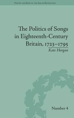 The Politics Of Songs In Eighteenth-century Britain, 1723...