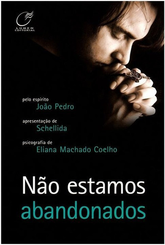 Não Estamos Abandonados, De Eliana Machado Coelho. Editora Boa Nova, Capa Mole Em Português