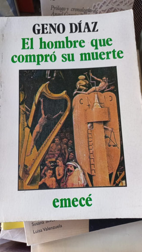 El Hombre Que Compro Su Muerte  Geno Diaz  Emece