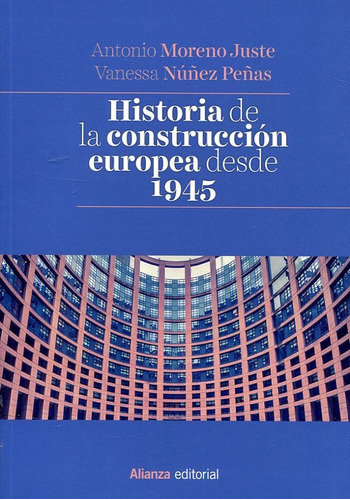 Historia De La Construcción Europea Desde 1945 Ed. Alianza