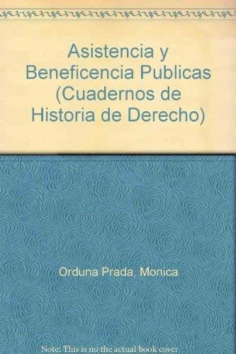 Asistencia y Beneficencia Publicas, de Monica Orduna Prada. Editorial Ciudad Argentina, tapa blanda en español, 1999