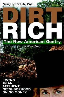 Libro Dirt Rich : The New American Gentry - Nancy Lee Sch...