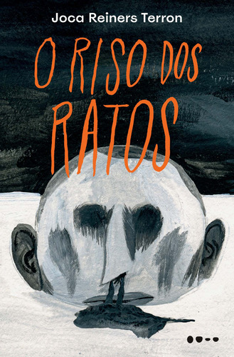 O riso dos ratos, de Terron, Joca Reiners. Editora Todavia, capa mole em português, 2021