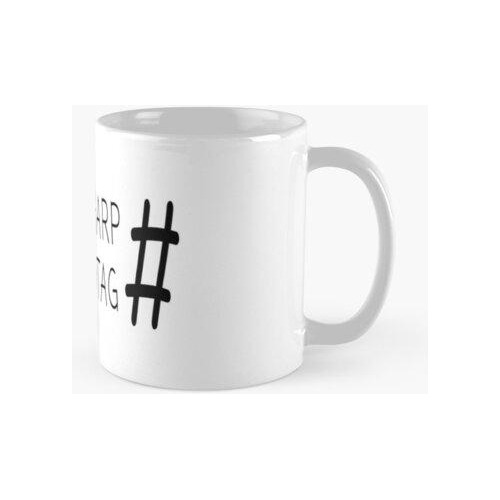 Taza Eso Es Un Sharp, No Un Hashtag Calidad Premium