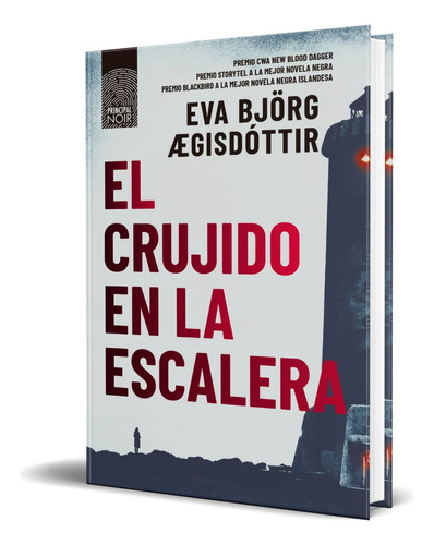 Libro El Crujido En La Escalera [ Original ], De Eva Björg Ægisdóttir. Editorial Principal De Los Libros, Tapa Blanda En Español, 2023