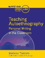 Libro Teaching Autoethnography : Personal Writing In The ...