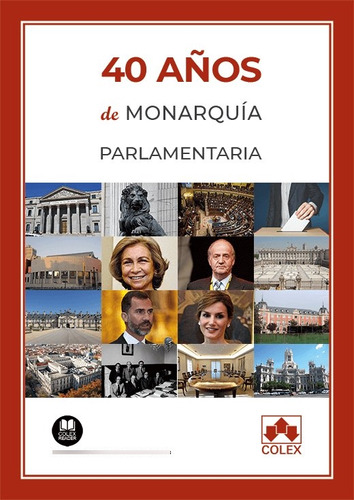 40 Años De Monarquia Parlamentaria - Villanueva Turnes, Alej