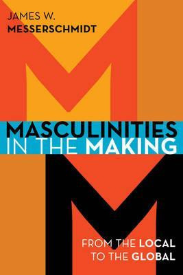 Libro Masculinities In The Making : From The Local To The...