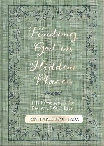 Finding God In Hidden Places : His Presence In The Pieces Of Our Lives, De Joni Eareckson Tada. Editorial Harvest House Publishers,u.s., Tapa Blanda En Inglés