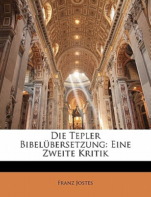 Libro Die Tepler Bibelubersetzung: Eine Zweite Kritik - J...