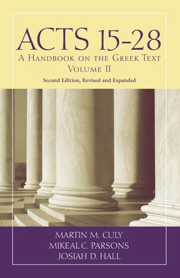 Libro Acts 15-28: A Handbook On The Greek Text - Culy, Ma...