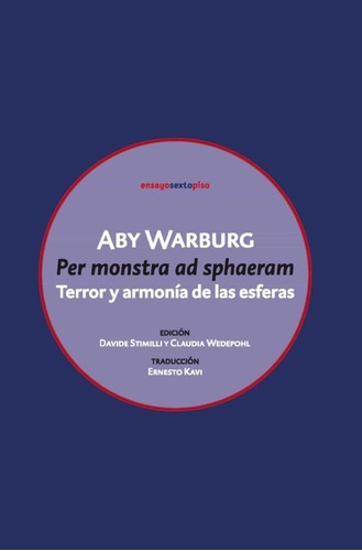 Per Monstra Ad Sphaeram - Aby Warburg - Sexto Piso - Libro