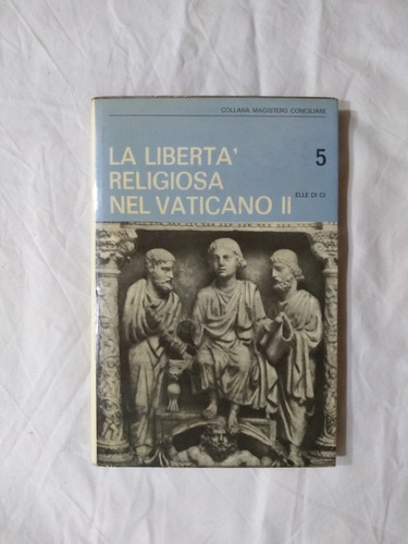 La Liberta' Religiosa Nel Vaticano Ii 