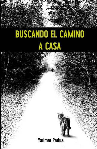 Libro: Buscando El Camino A Casa (spanish Edition)