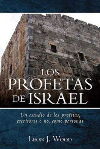 Libro: Los Profetas De Israel (spanish Edition)