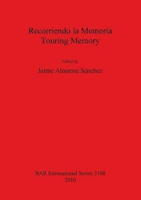 Recorriendo La Memoria  - Jaime Almansa Sanchez