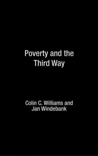 Poverty And The Third Way, De Colin C. Williams. Editorial Taylor Francis Ltd, Tapa Dura En Inglés