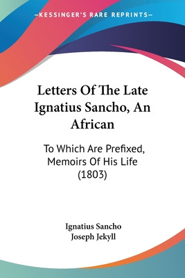 Libro Letters Of The Late Ignatius Sancho, An African: To...