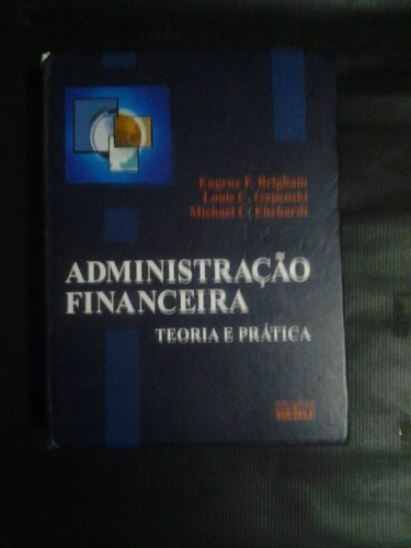 Administração Financeira - Teoria E Prática - Brigham