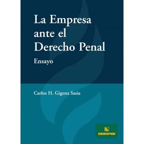 La Empresa Ante El Derecho Penal  Sasia H.gigena