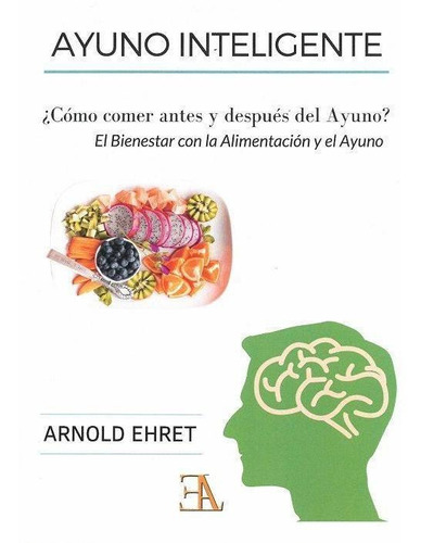 Ayuno Inteligente Arnold Ehret