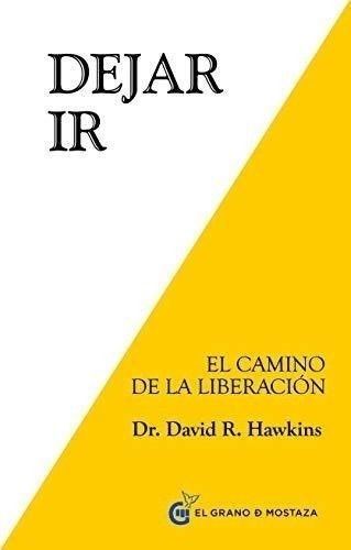 Dejar Ir Camino De Liberación Hawkins David Grano De Mostaza