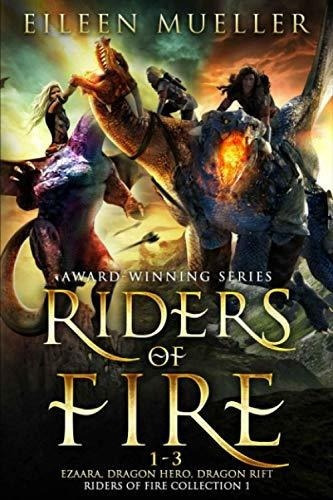 Riders Of Firs 1-3 Ezaara, Dragon Hero, Dragon, de Mueller, Eileen. Editorial Independently Published en inglés