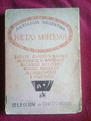 Poetas Modernos - Antología Argentina - Libro Antiguo