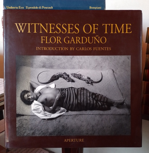 Witnesses Of Time Flor Garduño: Introduction By Carlos Fuent