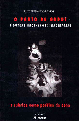 O parto de Godot e outras encenações imaginárias, de Ramos, Luiz Fernando. Hucitec Editora Ltda., capa mole em português, 1999