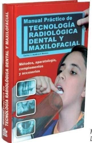 Manual Practico De Tecnologia Radiologica Dental Y Maxilofac