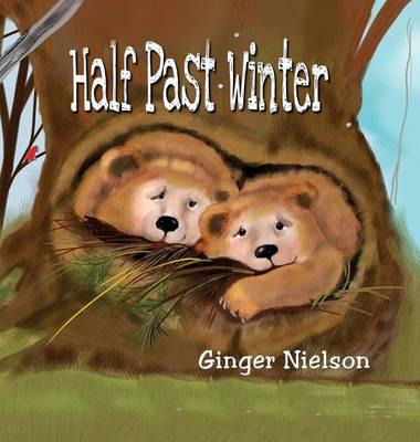 Libro Half Past Winter : Two Curious Cubs Set Out To Find...