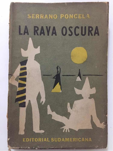 La Raya Oscura, Serrano Poncela 1ra Edición 1959