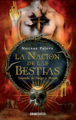 La Nacion De Las Bestias 2 - Leyenda De Fuego Y Plomo Palova