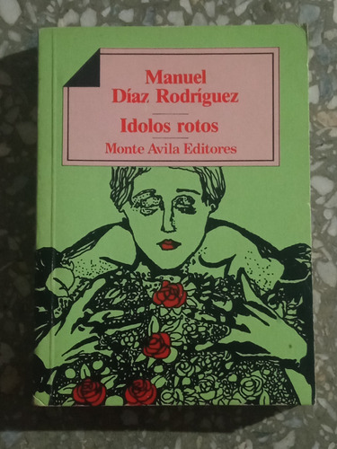 Ídolos Rotos - Manuel Díaz Rodríguez 