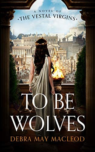 To Be Wolves (vesta Shadows Series, Book 2) (vesta Shadows Trilogy) (the Vestal Virgins, 2), De Debra May Macleod. Editorial Blackstone Publishing, Tapa Dura En Inglés