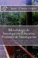 Libro Metodologia De Investigacion Educativa. Proyectos D...