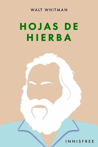 Hojas De Hierba, De Walt Whitman. Editorial Innisfree, Tapa Blanda En Español, 2021