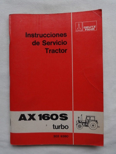 Manual Instrucciones Tractor Deutz Fahr Ax160s Turbo 1984