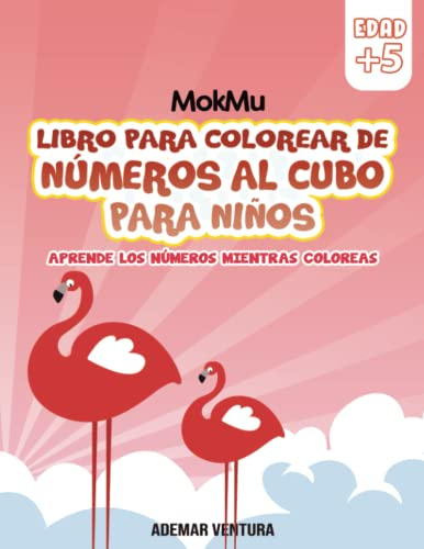 Libro Para Colorear De Numeros Al Cubo Para Niños: Aprende L