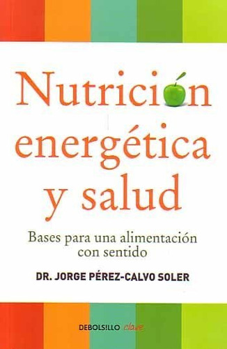 Nutricion Energetica Y Salud - Perez-calvo Soler,dr.jorge