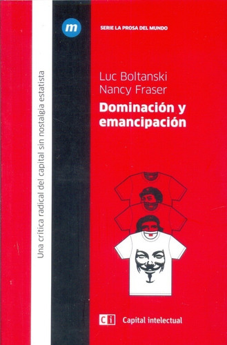 Dominación Y Emancipación - Boltanski, Fraser