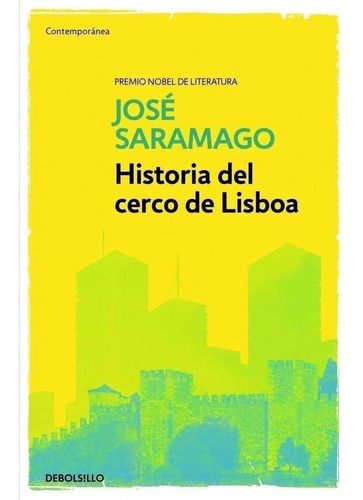 Libro: Historia Del Cerco De Lisboa. Saramago, Jose. Debolsi
