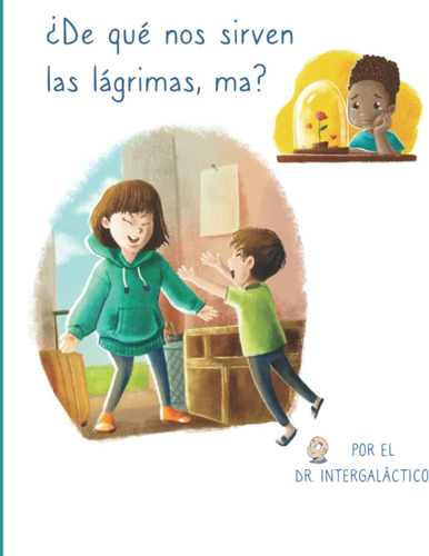 Libro: ¿de Qué Nos Sirven Las Lágrimas, Ma? (spanish
