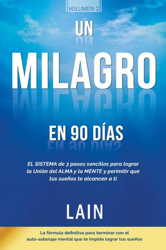 ** Lain ** Un Milagro En 90 Dias - Lain Garcia Calvo