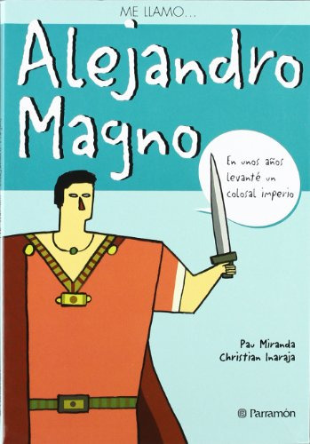 Libro Me Llamo... Alejandro Magno De Miranda Pau