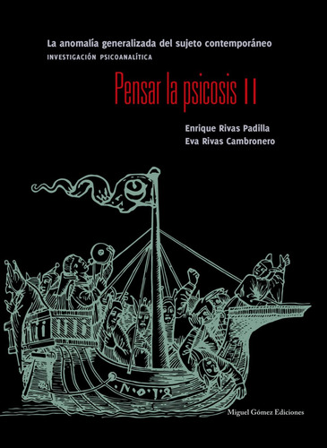 Libro: Pensar La Psicosis Ii: La Anomalía Generalizada Del S